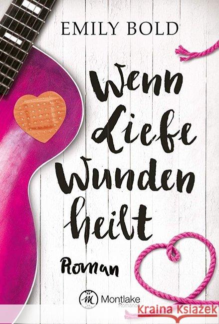 Wenn Liebe Wunden heilt Bold, Emily 9782919804450