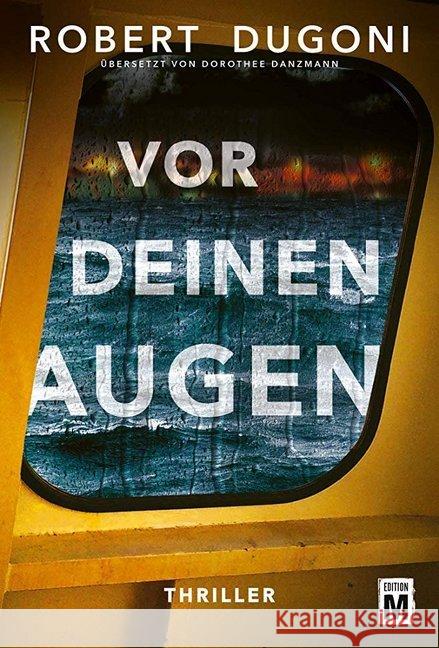 Vor deinen Augen Dugoni, Robert 9782919804610 Edition M