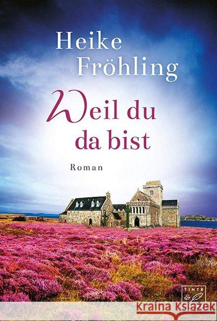 Weil du da bist Fröhling, Heike 9782919804856 Tinte & Feder