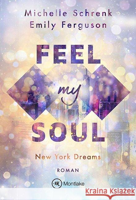 Feel My Soul : Roman Schrenk, Michelle; Ferguson, Emily 9782919808045