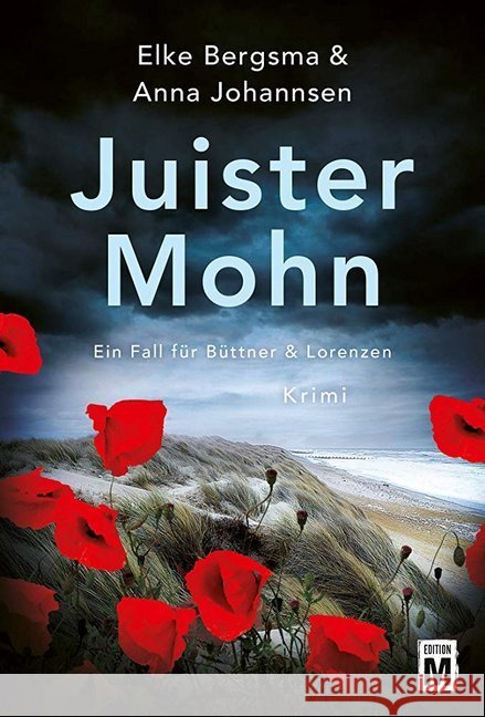 Juister Mohn : Ostfrieslandkrimi Bergsma, Elke; Johannsen, Anna 9782919808267 Edition M