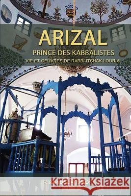 Arizal: Prince des Kabbalistes Afilalo, Raphael 9782923241289