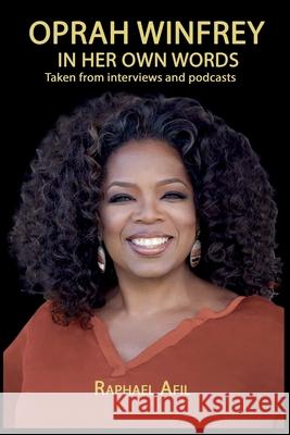 Oprah Winfrey - In Her Own Words Raphael Afil 9782923241708 In Their Own Words