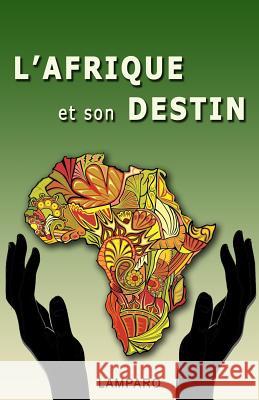 L'Afrique et son destin Lamparo 9782923727615 Editions Melonic