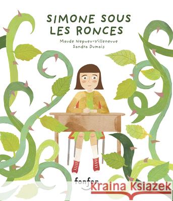 Simone Sous Les Ronces Maude Nepveu-Villeneuve Sandra Dumais 9782923813998