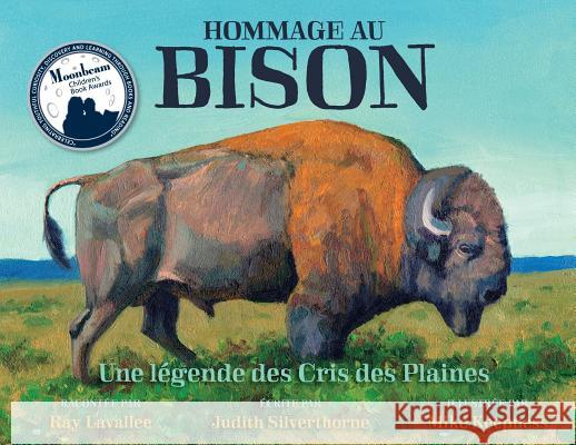 Hommage au bison: Une légende des Cris des Plaines Judith Silverthorne, Mike Keepness, Martine Noël-Maw 9782924237144 La Nouvelle Plume