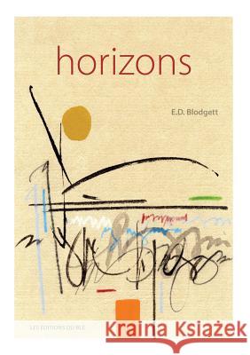 Horizons E D Blodgett 9782924378410 Editions Du Ble