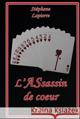 L'assassin de coeur Lapierre, Stéphane 9782924594421