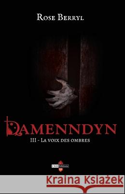Damenndyn - La voix des ombres Rose Berryl 9782924664223 Ckr Editions