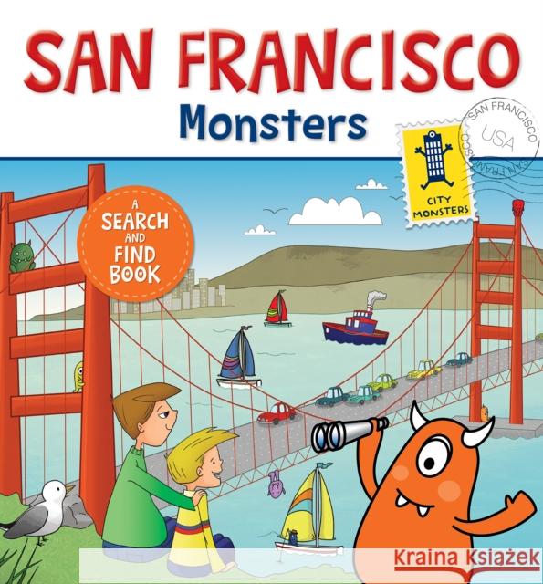 San Francisco Monsters: A Search-And-Find Book Carine Laforest Stephanie MacKay 9782924734032