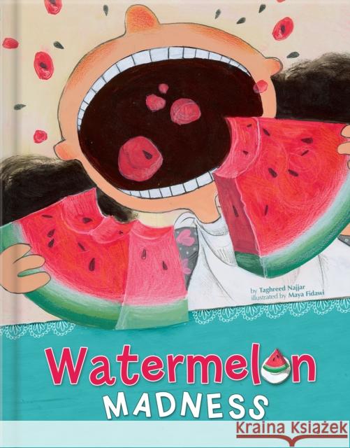 Watermelon Madness Taghreed Najjar Maya Fidawi 9782924786222 Crackboom! Books