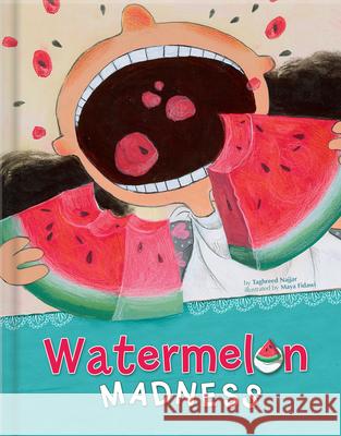 Watermelon Madness Taghreed Najjar Maya Fidawi 9782924786222