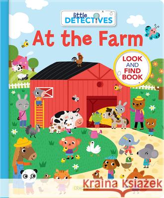 Little Detectives at the Farm: A Look and Find Book Baretti, Sonia 9782924786567 Crackboom! Books