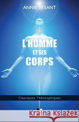 L'Homme et ses Corps Besant, Annie 9782924859162