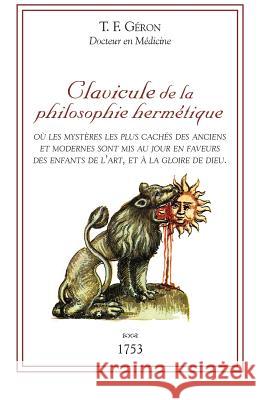 Clavicule de la Philosophie Hermétique Geron, T. F. 9782924859612 Unicursal