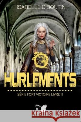 Hurlements Isabelle D. Boutin 9782925137016