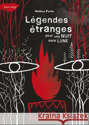 L?gendes ?tranges Pour Une Nuit Sans Lune Mathieu Fortin 9782925142645 Planete Rebelle