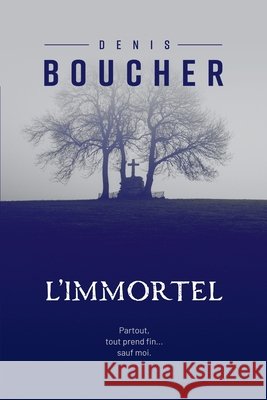 L'Immortel Denis Boucher 9782925189138