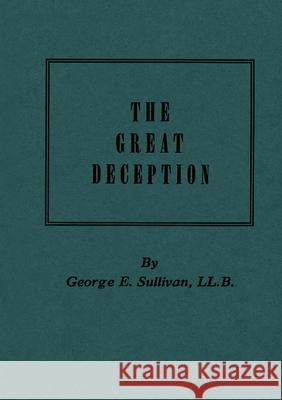 The Great Deception George E. Sullivan 9782925369318