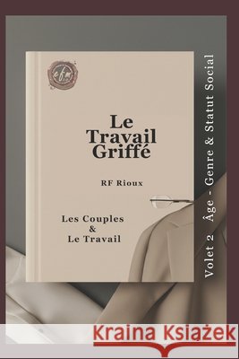 Les Couples & Le Travail Rf Rioux 9782925601128 Efm2.0