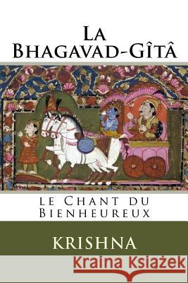 La Bhagavad-Gita: Le Chant du Bienheureux Burnouf, Emile-Louis 9782930718415