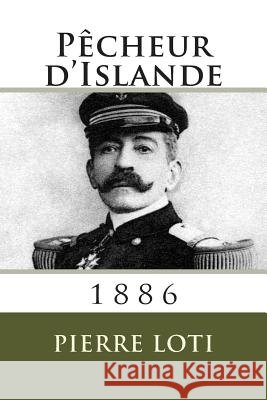 Pecheur d'Islande: 1886 Pierre Loti 9782930718439 Ultraletters