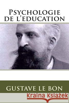 Psychologie de l'education Le Bon, Gustave 9782930718477 Ultraletters