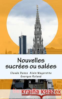 Nouvelles sucrées ou salées Magerotte, Alain 9782930738055 Bernardiennes