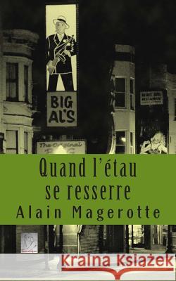 Quand l'étau se resserre Magerotte, Alain 9782930738093 Alain Magerotte- Bernardiennes