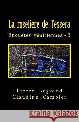 La roselière de Tessera Cambier, Claudine 9782930804460 Pierre Legrand
