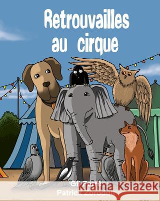 RETROUVAILLES au CIRQUE Zoroddu, Patrick 9782930821092 Plannum Scs