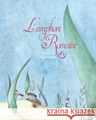 L'AMPHORE Romaine Camelotte 9782930821245 Plannum Scs