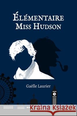 Élémentaire Miss Hudson Laurier, Gaëlle 9782930927206