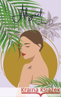 Abiga?l Selena D Eveil &. Vous Editions 9782930993362 Eveil & Vous Editions