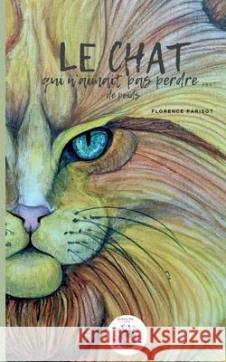Le chat qui n'aimait pas perdre de poids Florence Parisot Eveil &. Vous Editions 9782930993393 Eveil & Vous Editions