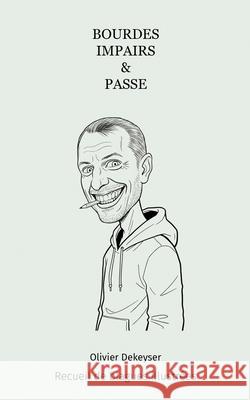 Bourdes, impairs et passe Olivier Dekeyser 9782931130100 Editions Horzone