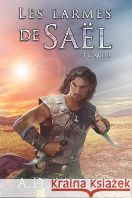 Les Larmes de Saël: Tome 3 Martel, A. D. 9782931136171 Martel Editions