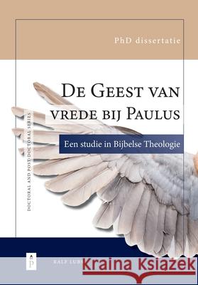 De Geest van vrede bij Paulus: Een studie in Bijbelse theologie Ralf Lubs 9782931342015 Peace Literature