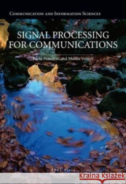 Signal Processing for Communications Paolo Prandoni, Martin Vetterli 9782940222209