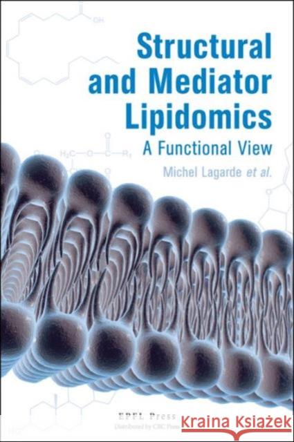 Structural and Mediator Lipidomics Lagarde, Michel 9782940222926 Epfl Press
