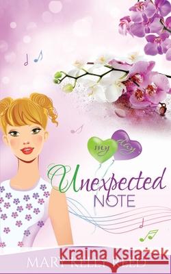 Unexpected Note: A Best Friends to Lovers Romantic Comedy Mary Kelly Reed 9782940437191