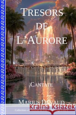 Tr?sors de l'Aurore: Les centres de l'Amour, de la Vie et de la Lumi?re Marius Devaud 9782940453658 Publication Marius Devaud