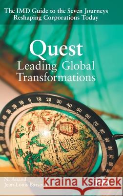 Quest: Leading Global Transformations N Anand (both at London Business School) Jean-Louis Barsoux  9782940485109 IMD International