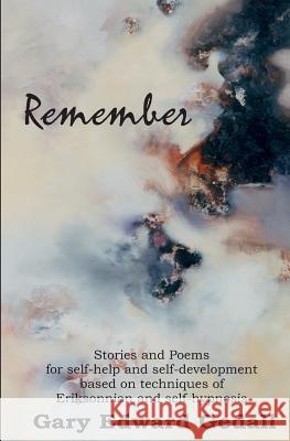 Remember: Stories and poems for self-help and self- development Gedall, Gary Edward 9782940535019 From Words to Worlds