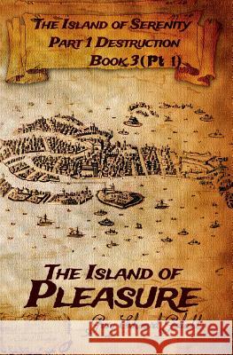 The Island of Serenity Book 3: The Island of Pleasure, Vol 1 Venice Gary Gary Gedall 9782940535132 From Words to Worlds