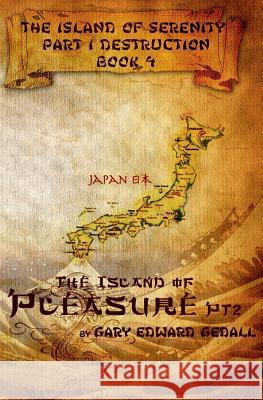 The Island of Serenity Book 4: The Island of Pleasure (Vol 2) Japan Gary Edward Gedall 9782940535248 From Words to Worlds