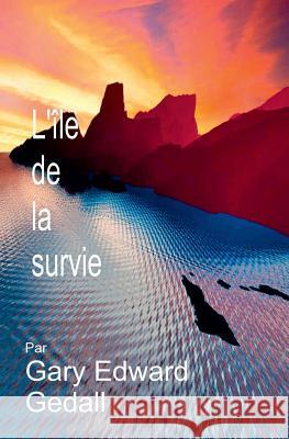 L'Isle de la Sérénité: Survie Gedall, Gary Edward 9782940535323 From Words to Worlds