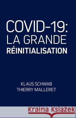 Covid-19: La Grande Réinitialisation Malleret, Thierry 9782940631131