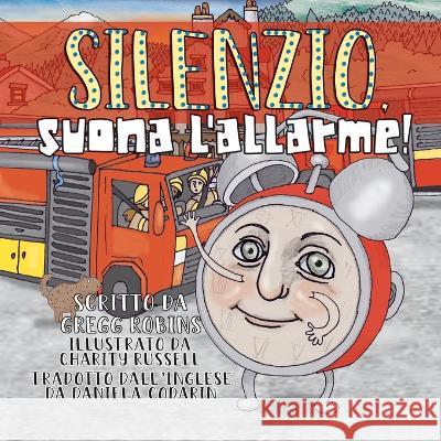 Silenzio, suona l'allarme! Gregg Scott Robins Charity Russell Daniela Codarin 9782940693115