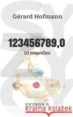 123456789,0: 10 Nouvelles Gerard Hofmann 9782950026057 Afnil